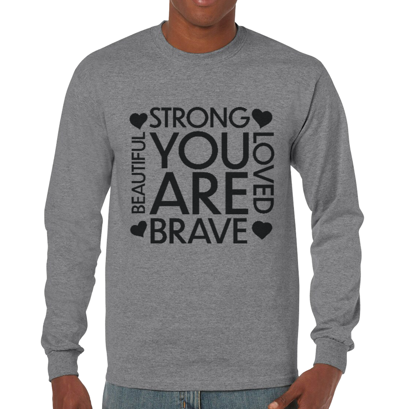 YOU ARE BRAVE UNISEX LONG SLEEVE T-SHIRT