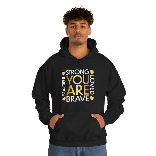 YOU ARE STRONG, LOVED, BRAVE, BEAUTIFUL Heavy Blend™ Hooded Sweatshirt